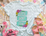 Faith Hope Love Floral