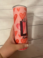 All You Need is Love & Lots of Coffee Tumbler