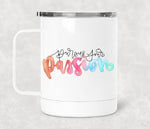 Pursue Your Passion Drinkware